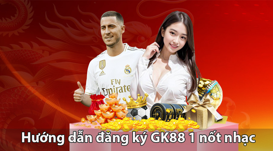 Hướng dẫn đăng ký gk88 cho tân thủ